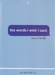 کتاب THE WORDS I WISH I SAID کلماتی که ای کاش می گفتم (وارش)