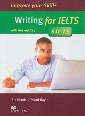 IMPROVING YOUR SKILLS WRITING FOR IELTS 6.0-7.5 (رحلی/رهنما)