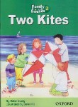 کتاب READER FAMILY AND FRIENDS 3 TWO KITES (آکسفورد)