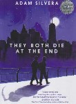 کتاب THEY BOTH DIE AT THE END هر دو در نهایت می میرند (مات)