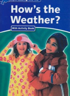 HOW'S THE WEATHER ?+CD DOLPHIN READERS 1 (آکسفورد)