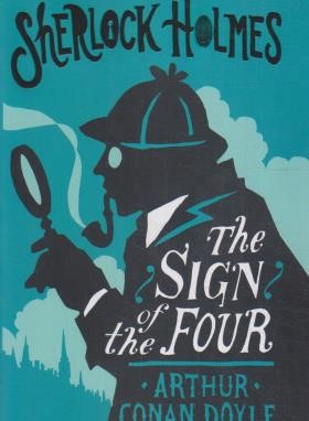 SHERLOCK HOLMES: THE SIGN OF THE FOUR شرلوک هلمز:نشانه چهار(معیارعلم)