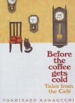کتاب BEFORE THE COFFEE GETS COLD:TALES FROM THE CAFE پیش از آنکه قهوه ات سرد شود:قصه های کافه(معیارعلم)