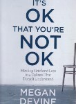 کتاب ITS OK THAT YOURE NOT OK عیبی ندارد اگر حالت خوش نیست(معیارعلم)