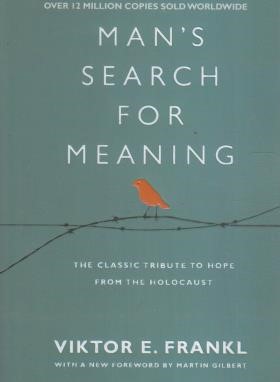 MANS SEARCH FOR MEANING انسان در جستجوی معنا(معیارعلم)