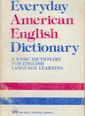 EVERYDAY AMERICAN ENGLISH DICTIONARY(مصطفی)*